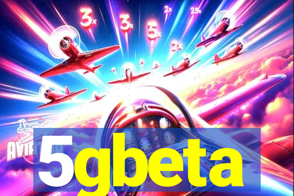 5gbeta