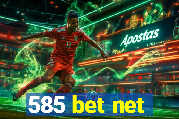 585 bet net