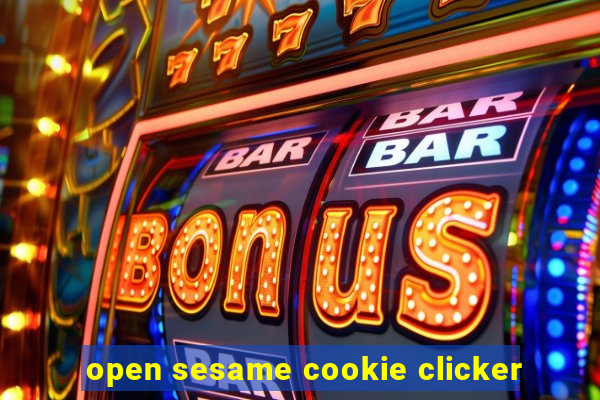 open sesame cookie clicker