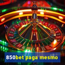 850bet paga mesmo