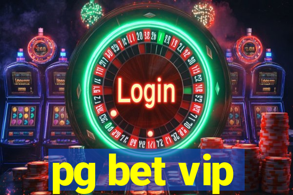 pg bet vip