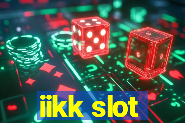 iikk slot