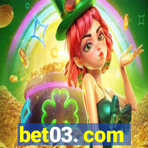 bet03. com