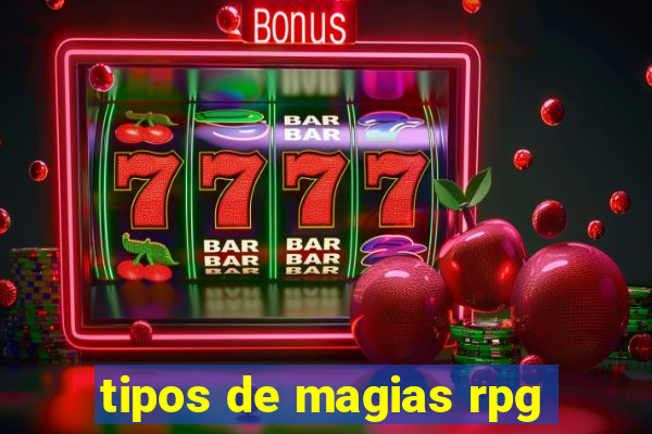 tipos de magias rpg