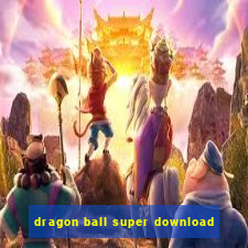 dragon ball super download