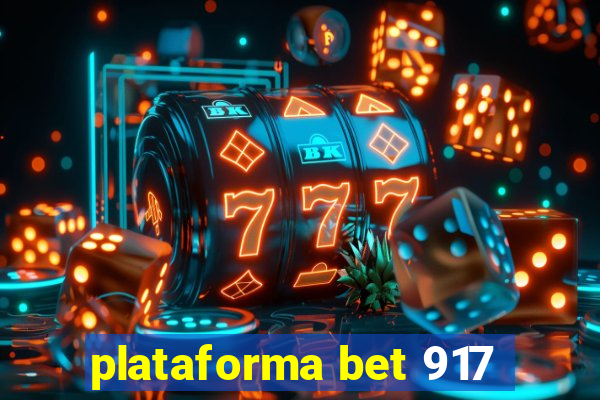 plataforma bet 917