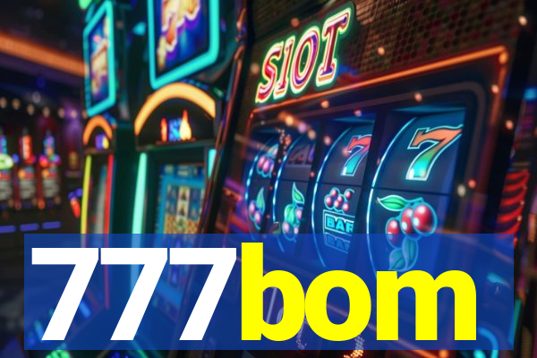 777bom