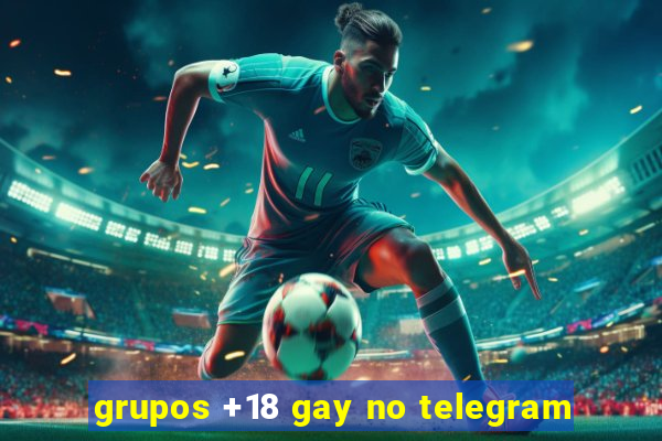 grupos +18 gay no telegram