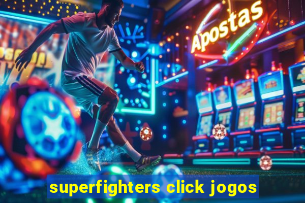 superfighters click jogos