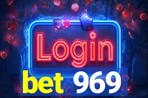 bet 969