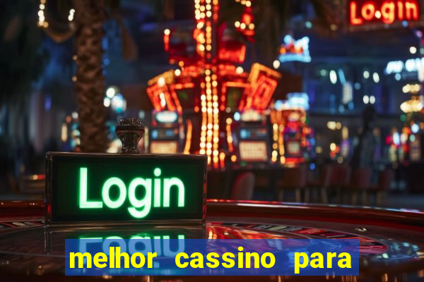 melhor cassino para jogar fortune tiger