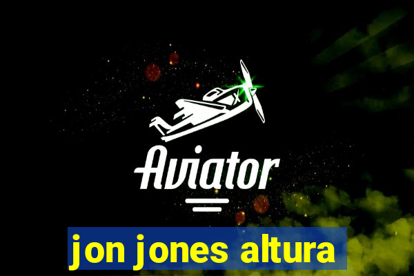 jon jones altura