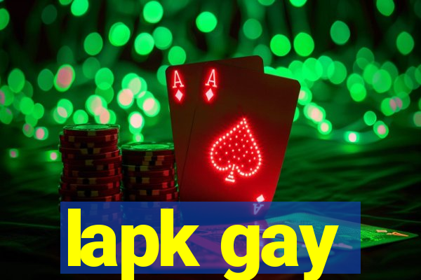 lapk gay