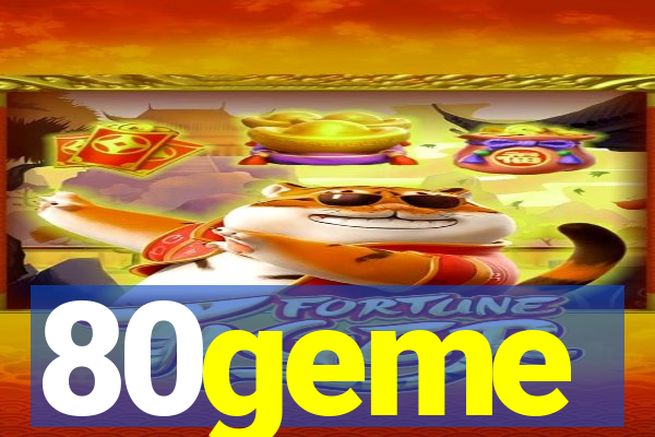 80geme