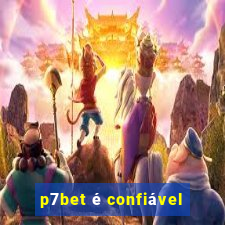 p7bet é confiável