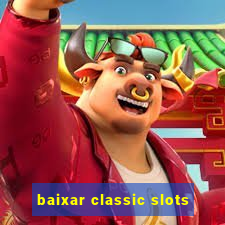 baixar classic slots