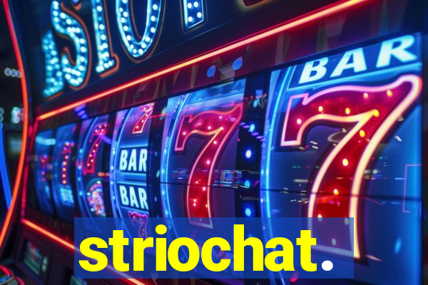 striochat.