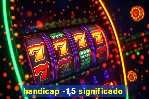 handicap -1,5 significado