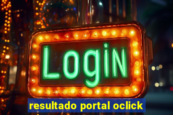 resultado portal oclick