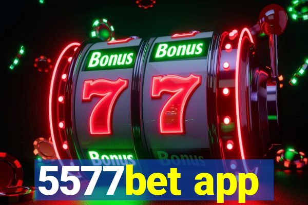 5577bet app