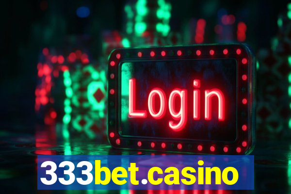 333bet.casino