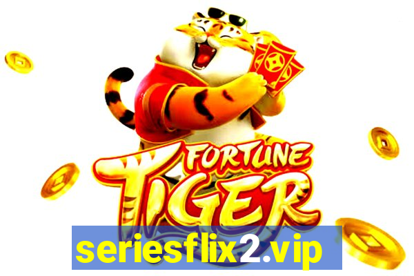 seriesflix2.vip