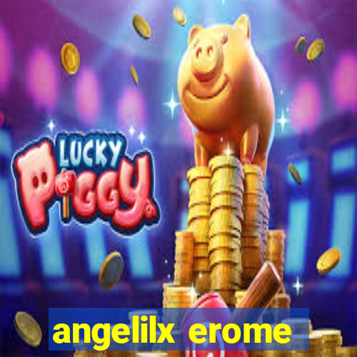 angelilx erome