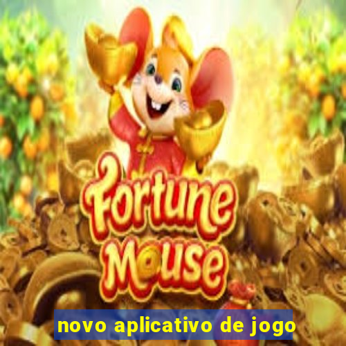 novo aplicativo de jogo