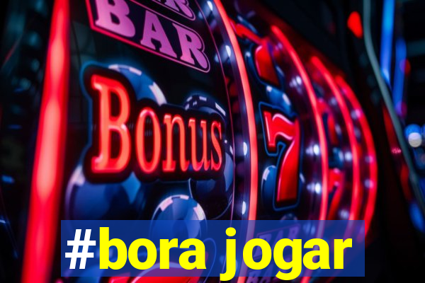 #bora jogar