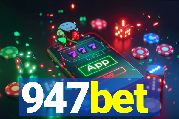 947bet