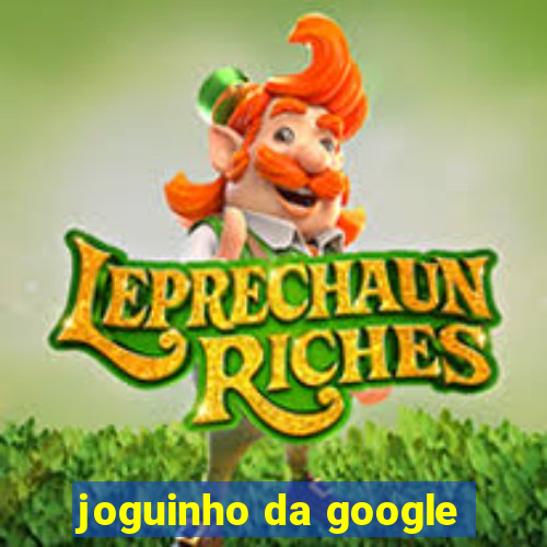 joguinho da google