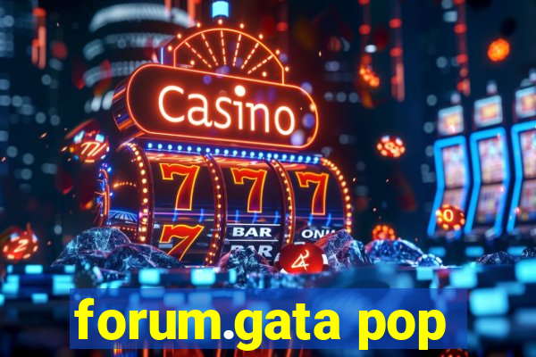 forum.gata pop