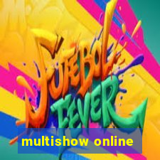 multishow online