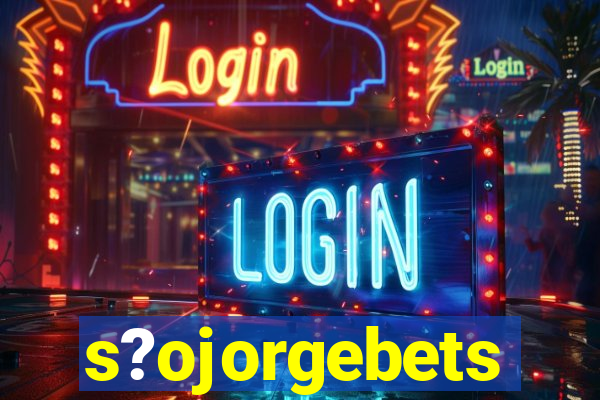 s?ojorgebets