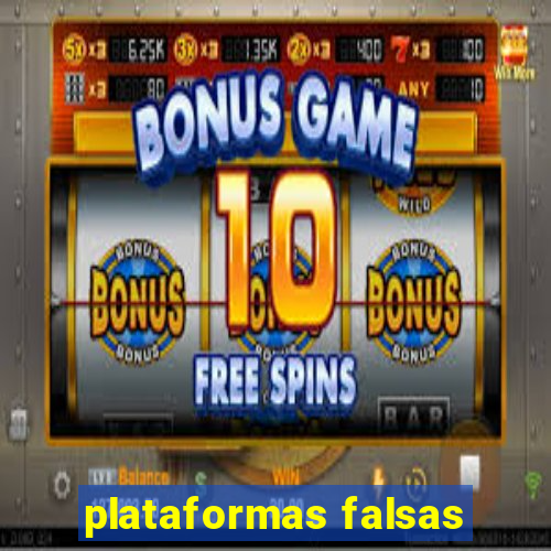 plataformas falsas