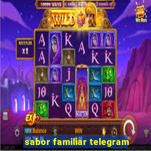 sabor familiar telegram