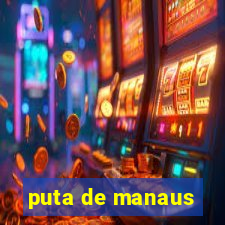 puta de manaus