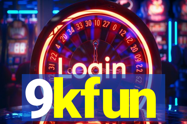 9kfun