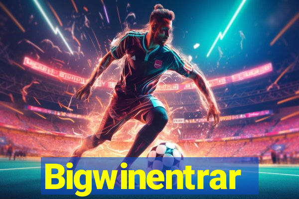 Bigwinentrar