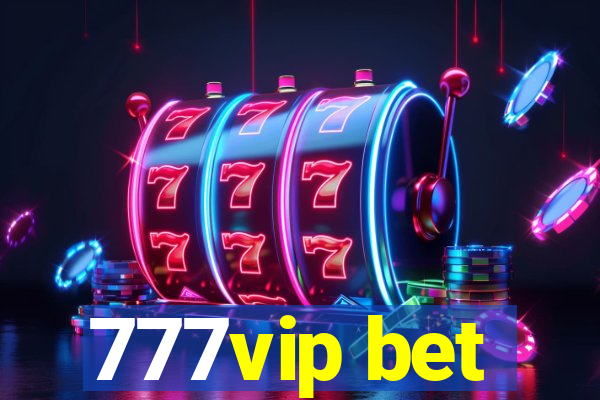 777vip bet