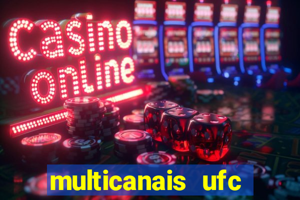 multicanais ufc fight pass