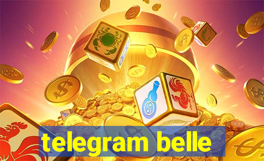 telegram belle