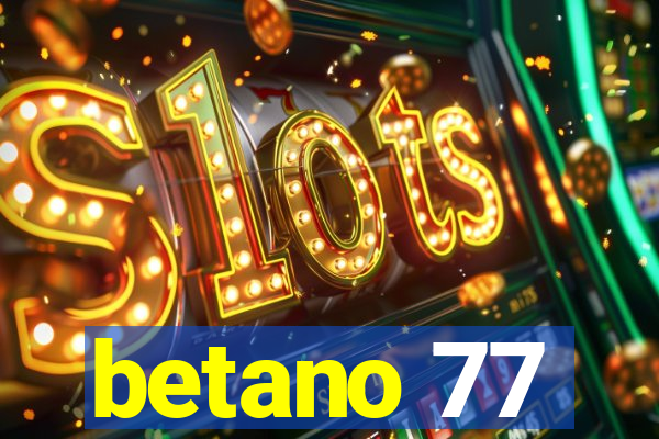 betano 77