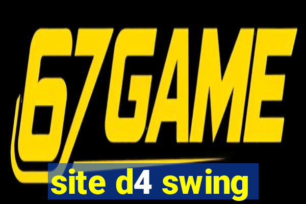 site d4 swing