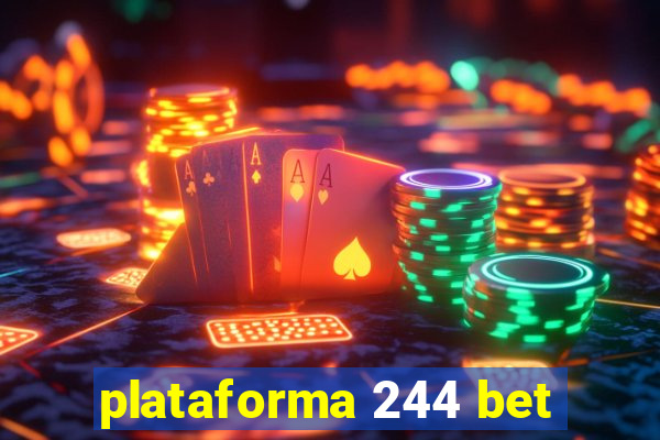 plataforma 244 bet