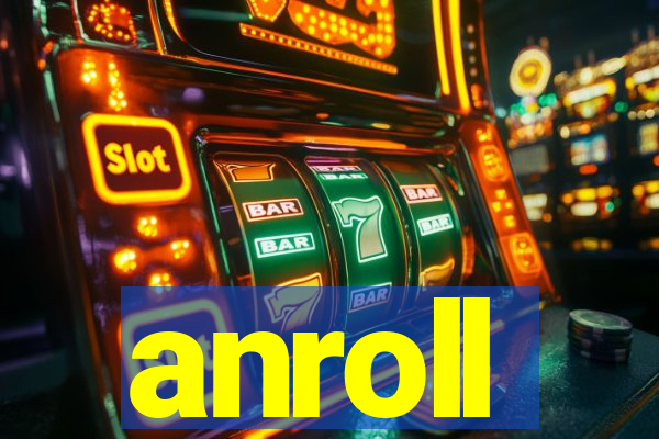 anroll