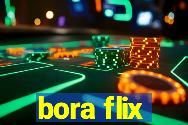 bora flix