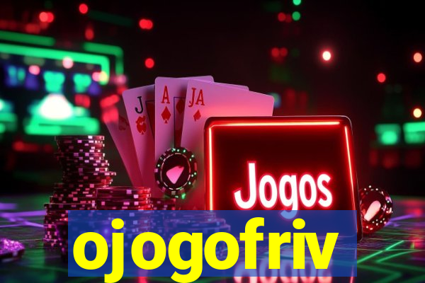 ojogofriv