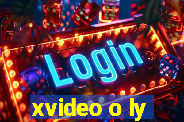 xvideo o ly