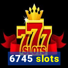 6745 slots